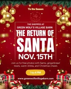 Free Holiday Open House event with Santa Claus, gingerbread treats, and Christmas cheer in Historic Skippack Village, sponsored by The Shoppes at Green Wolf’s Village Barn.